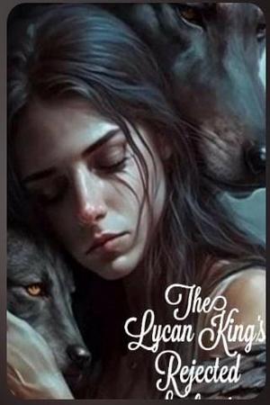 The Lycan King’s Rejected Soulmate